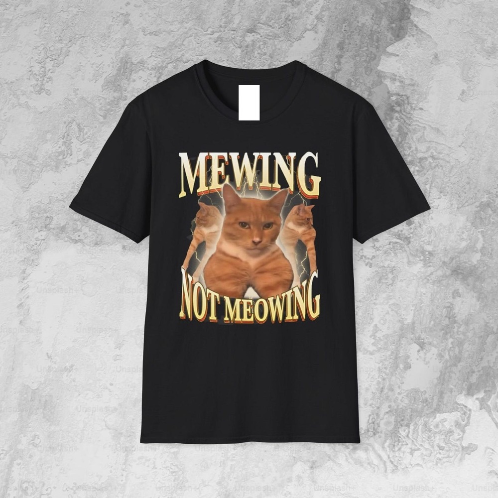 Funny Mewing Not Meowing Cat Meme T‑Shirt